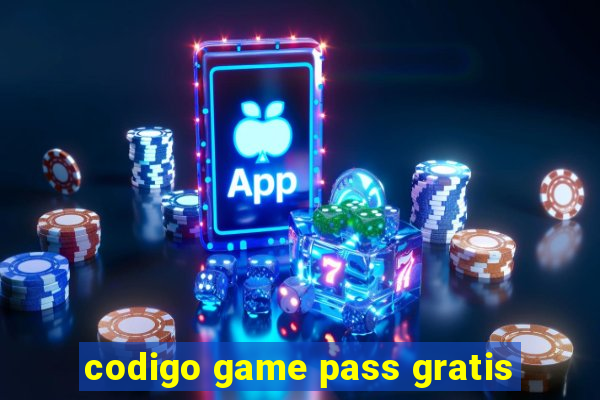 codigo game pass gratis